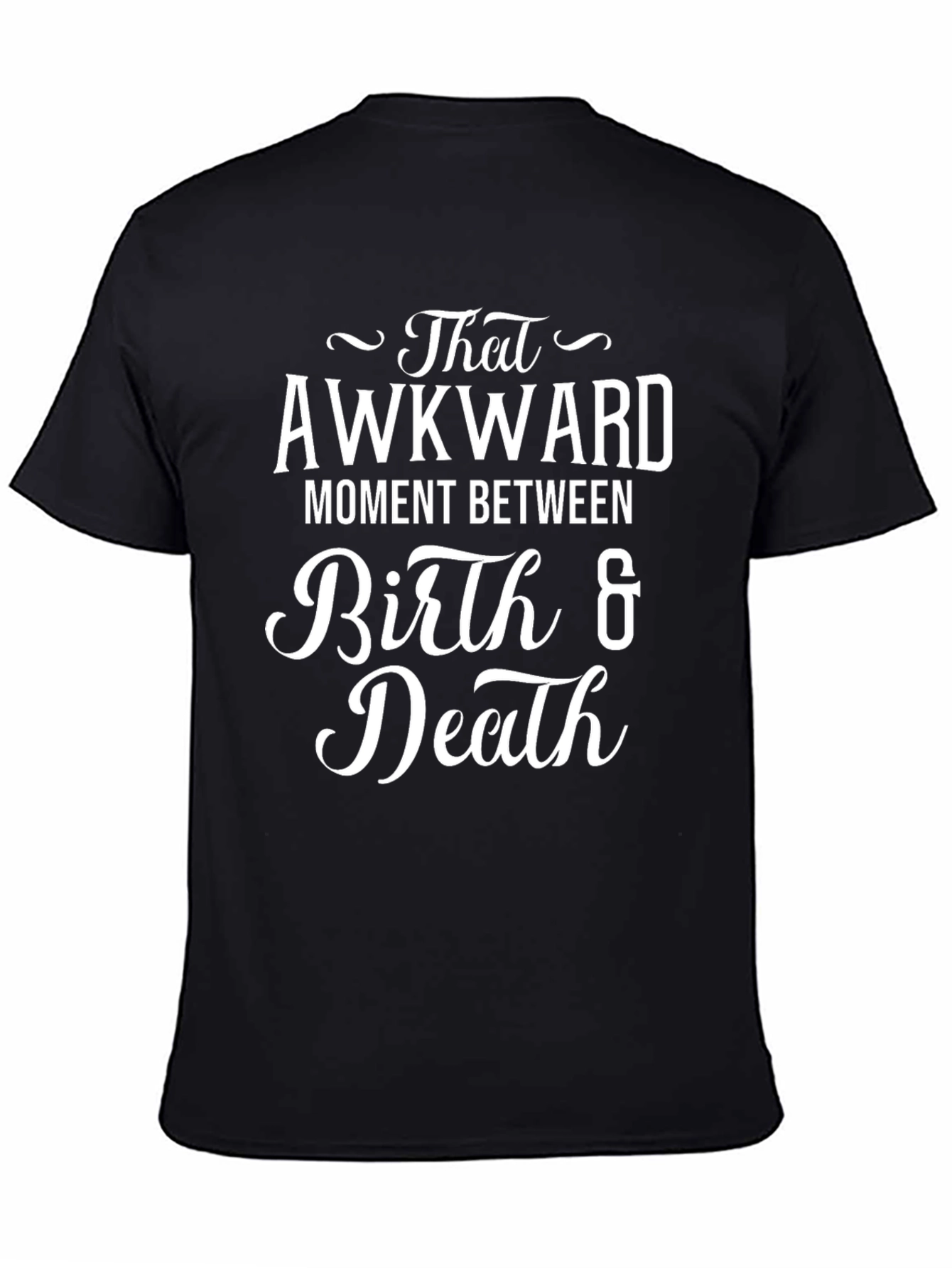 Awkward Moment Birth & Death Black Graphic Tee