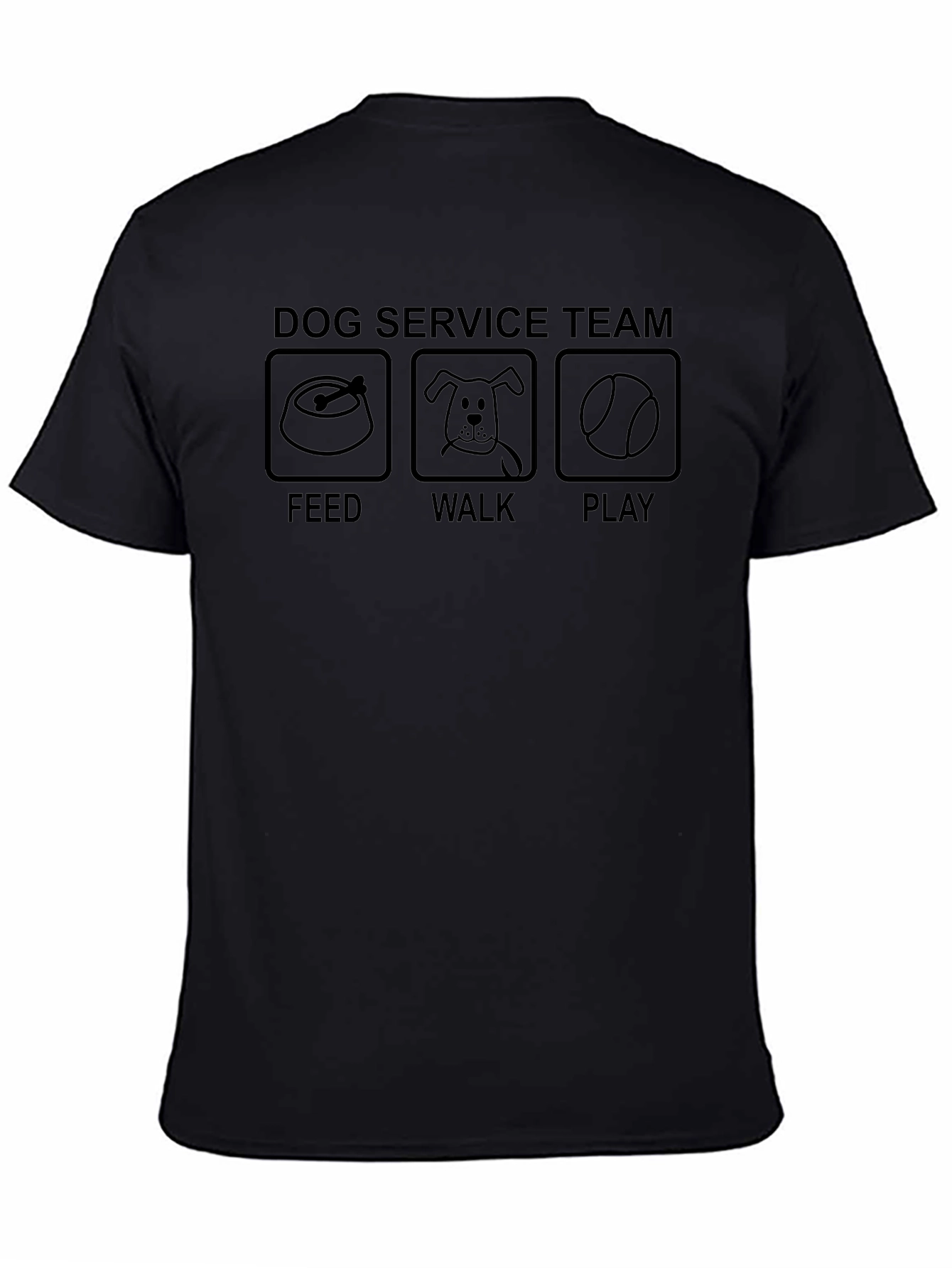 Dog Service Team T-Shirt: Feed Walk Play