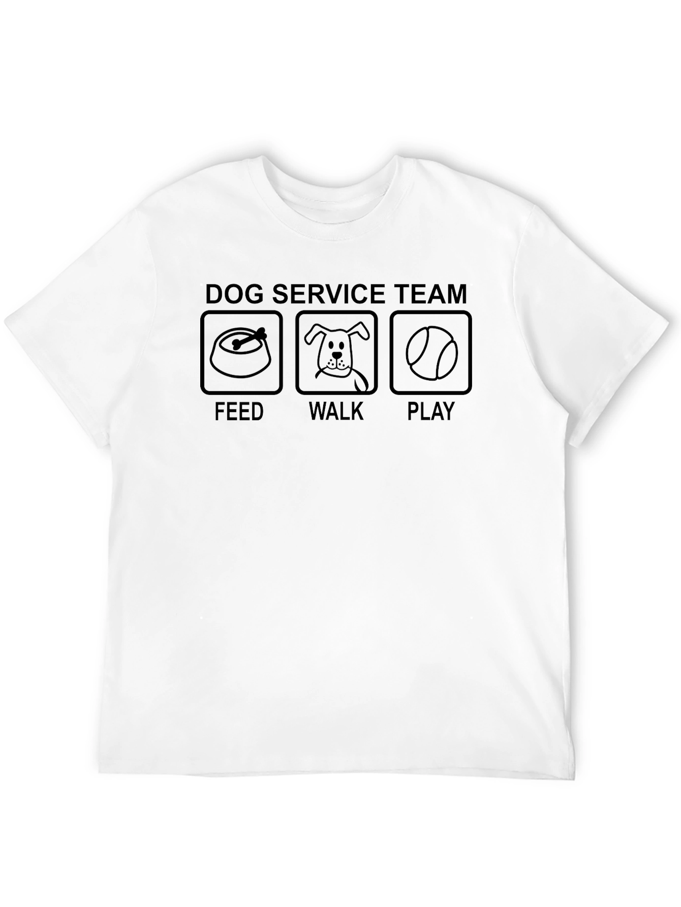 Dog Service Team T-Shirt: Feed Walk Play