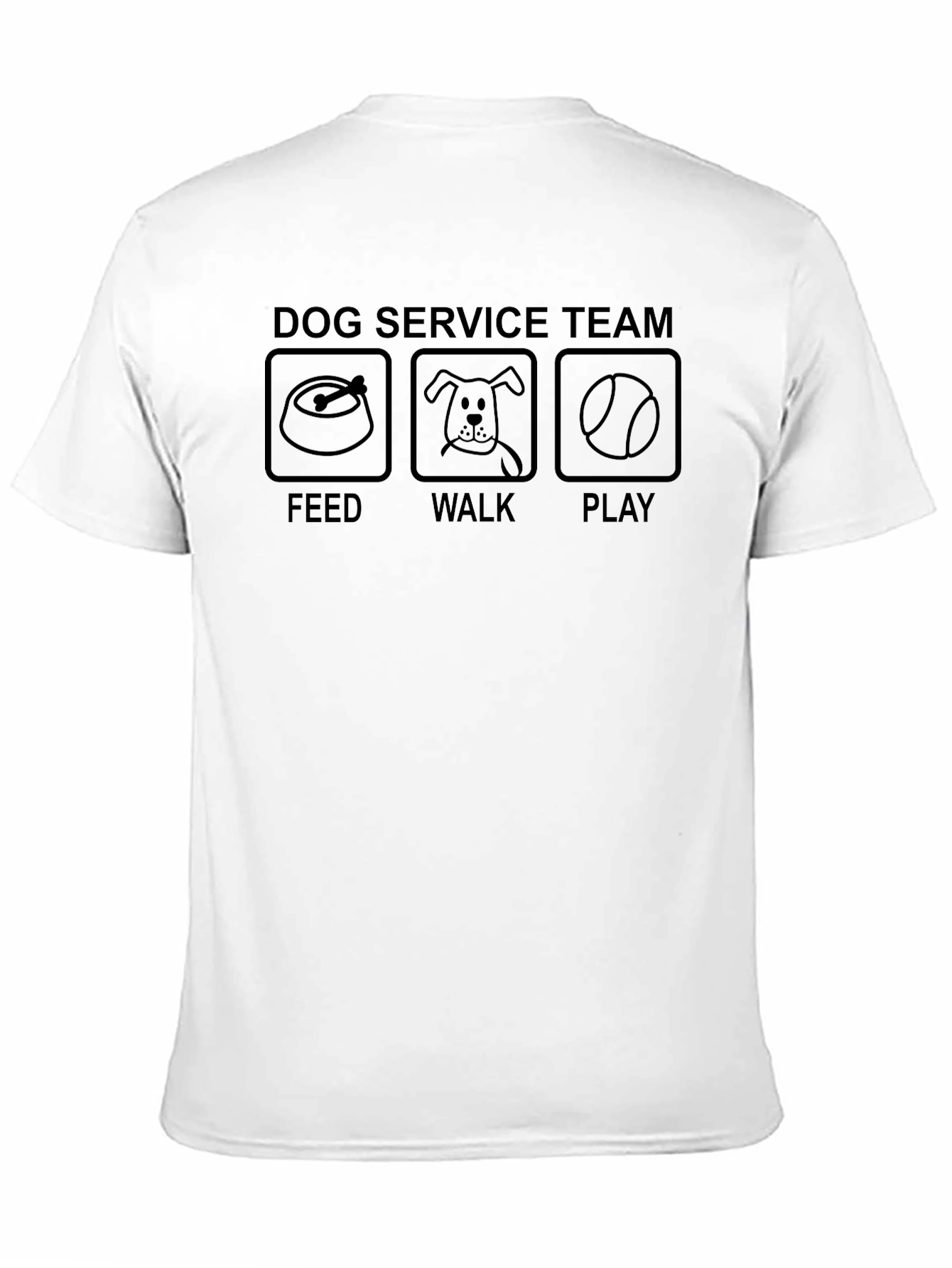 Dog Service Team T-Shirt: Feed Walk Play