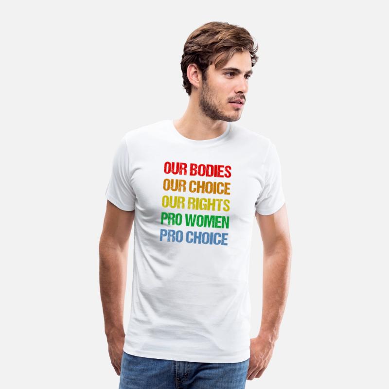 Our Bodies Our Choice Our Rights Pro Pro Choice