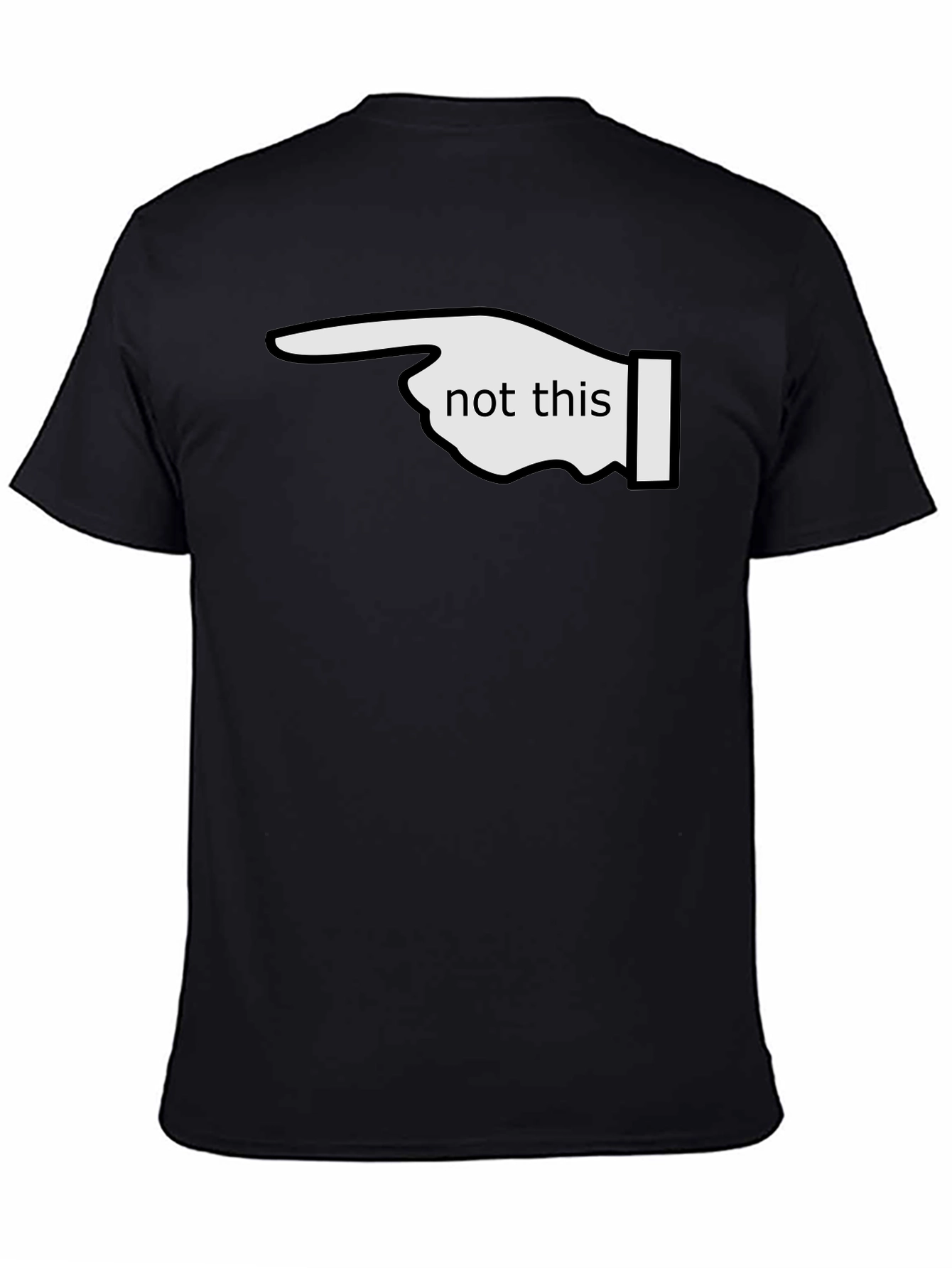 Not This Funny Graphic T-Shirt - Black Casual Tee