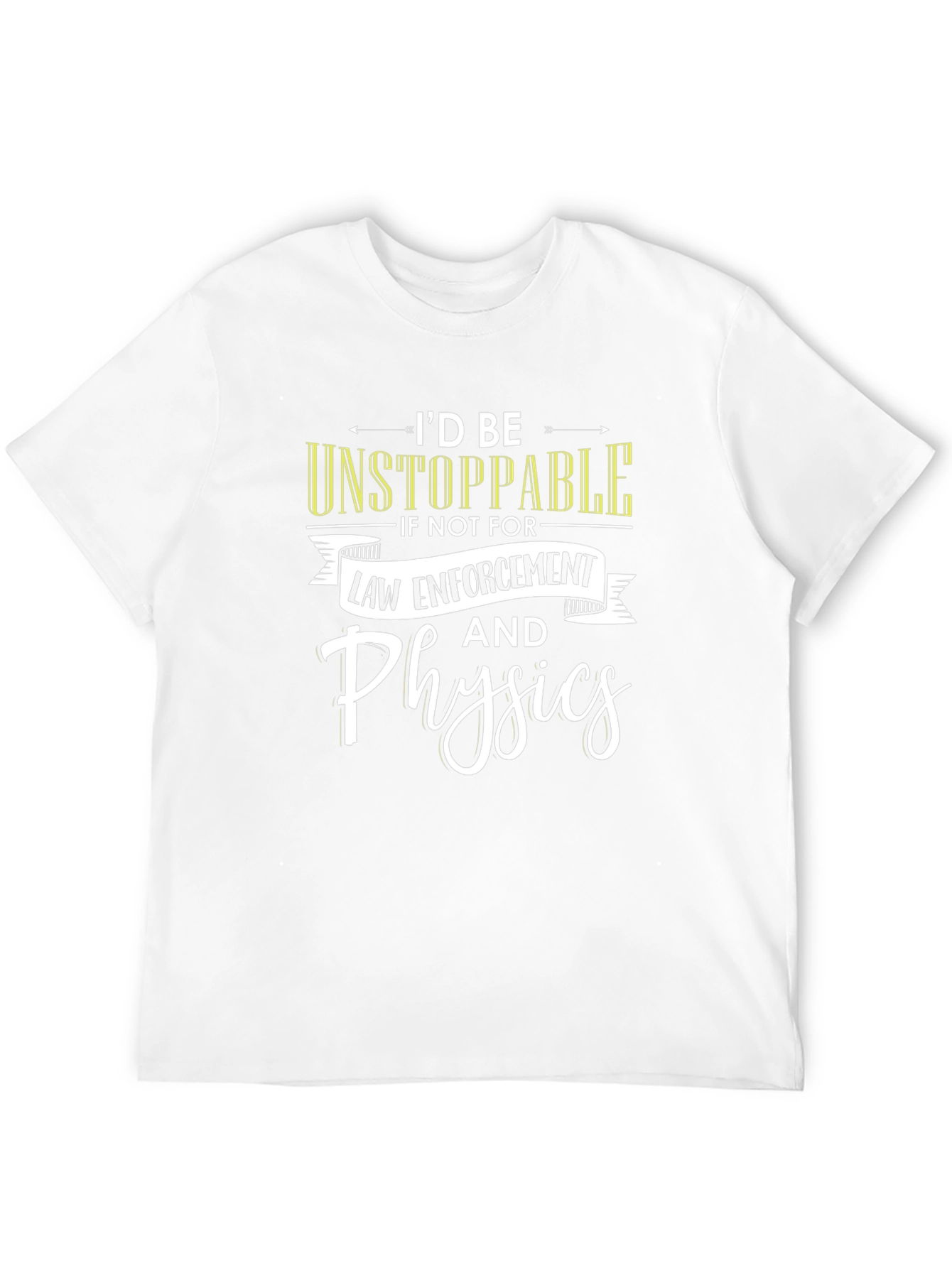 Id Be Unstoppable Funny Novelty Graphic T-Shirt