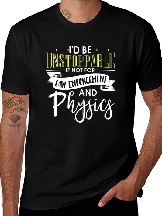 Id Be Unstoppable Funny Novelty Graphic T-Shirt