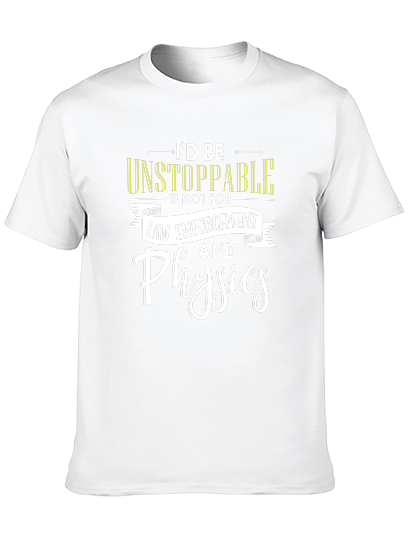 Id Be Unstoppable Funny Novelty Graphic T-Shirt