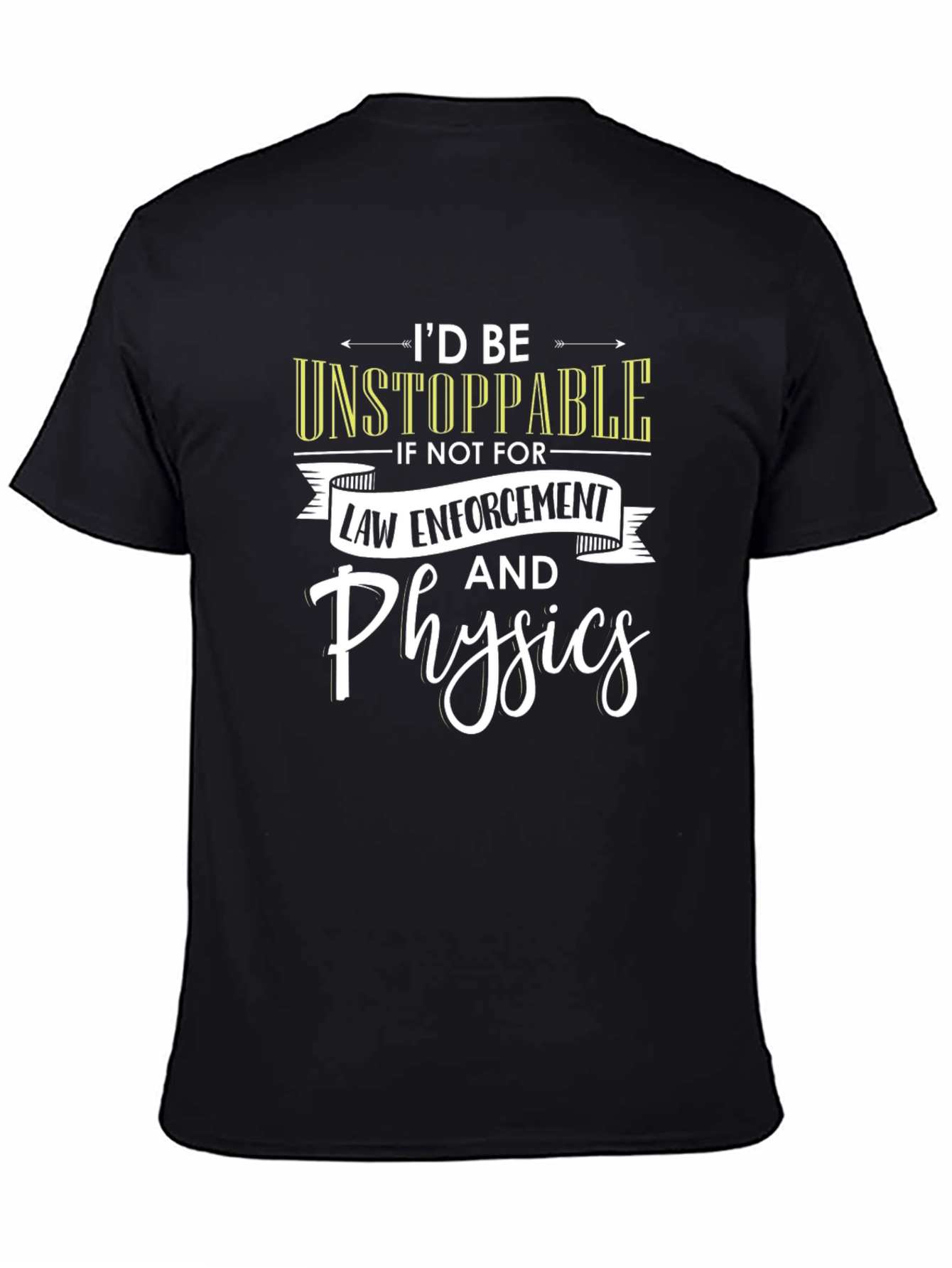 Id Be Unstoppable Funny Novelty Graphic T-Shirt