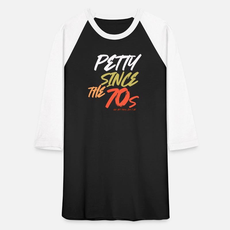 Petty Since The 70s God Ain't Petty