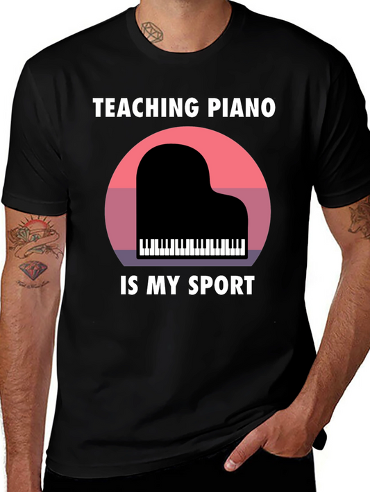 Teaching Piano Is My Sport Graphic T-Shirt