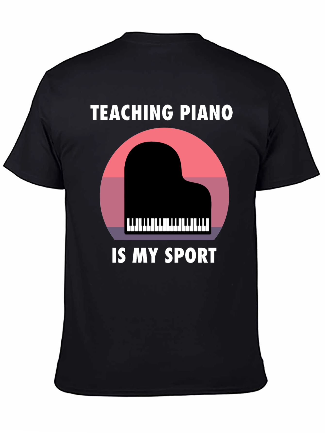 Teaching Piano Is My Sport Graphic T-Shirt