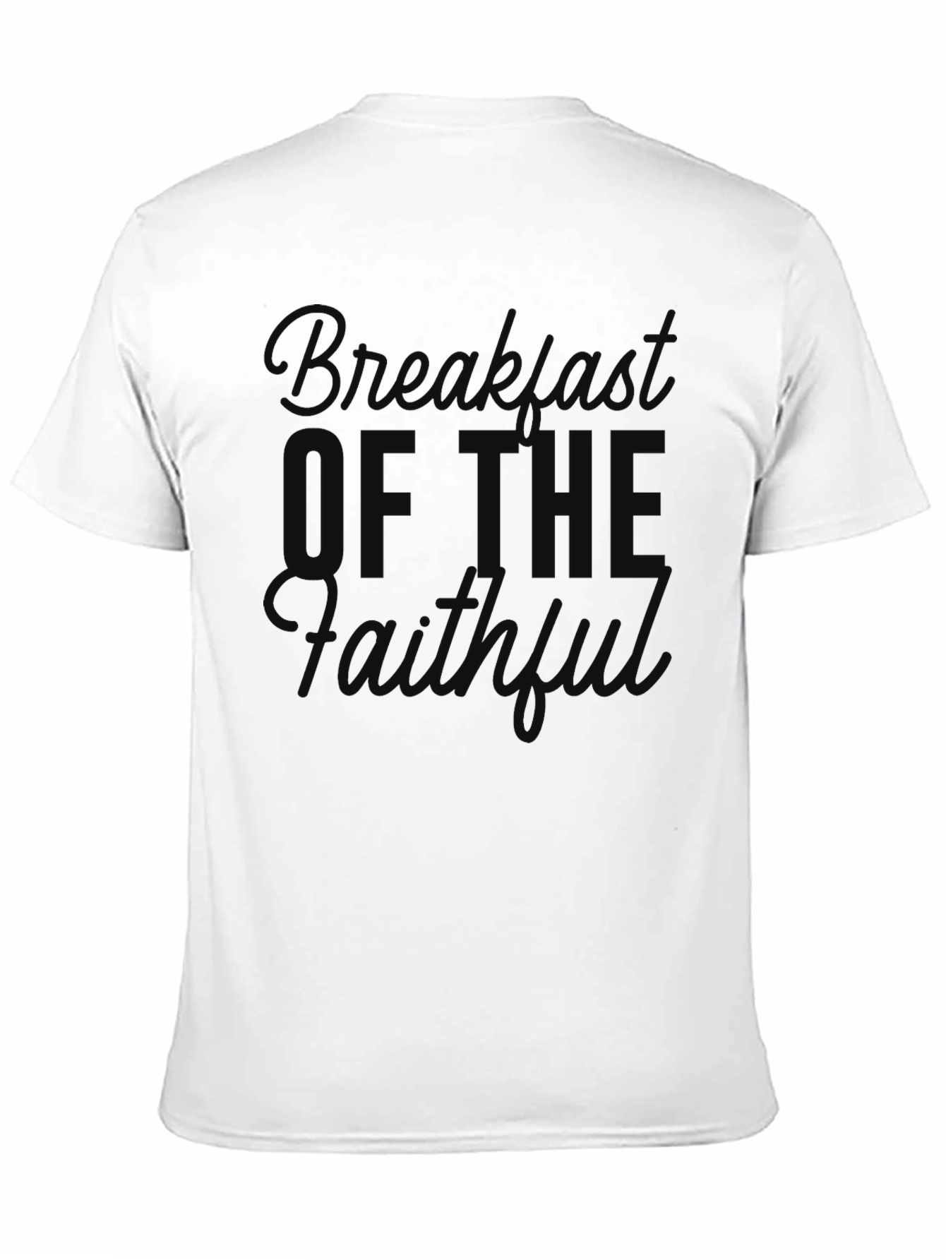 Breakfast of the Faith T-Shirt