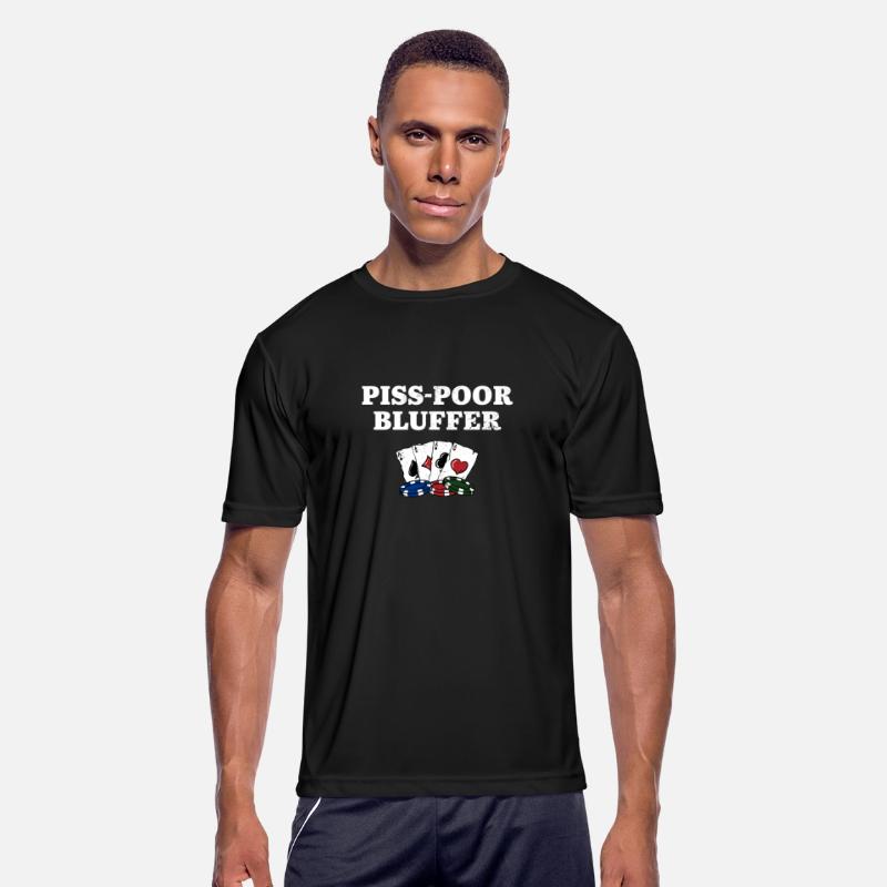 Piss Poor Bluffer Poker Sarcastic Poker Player