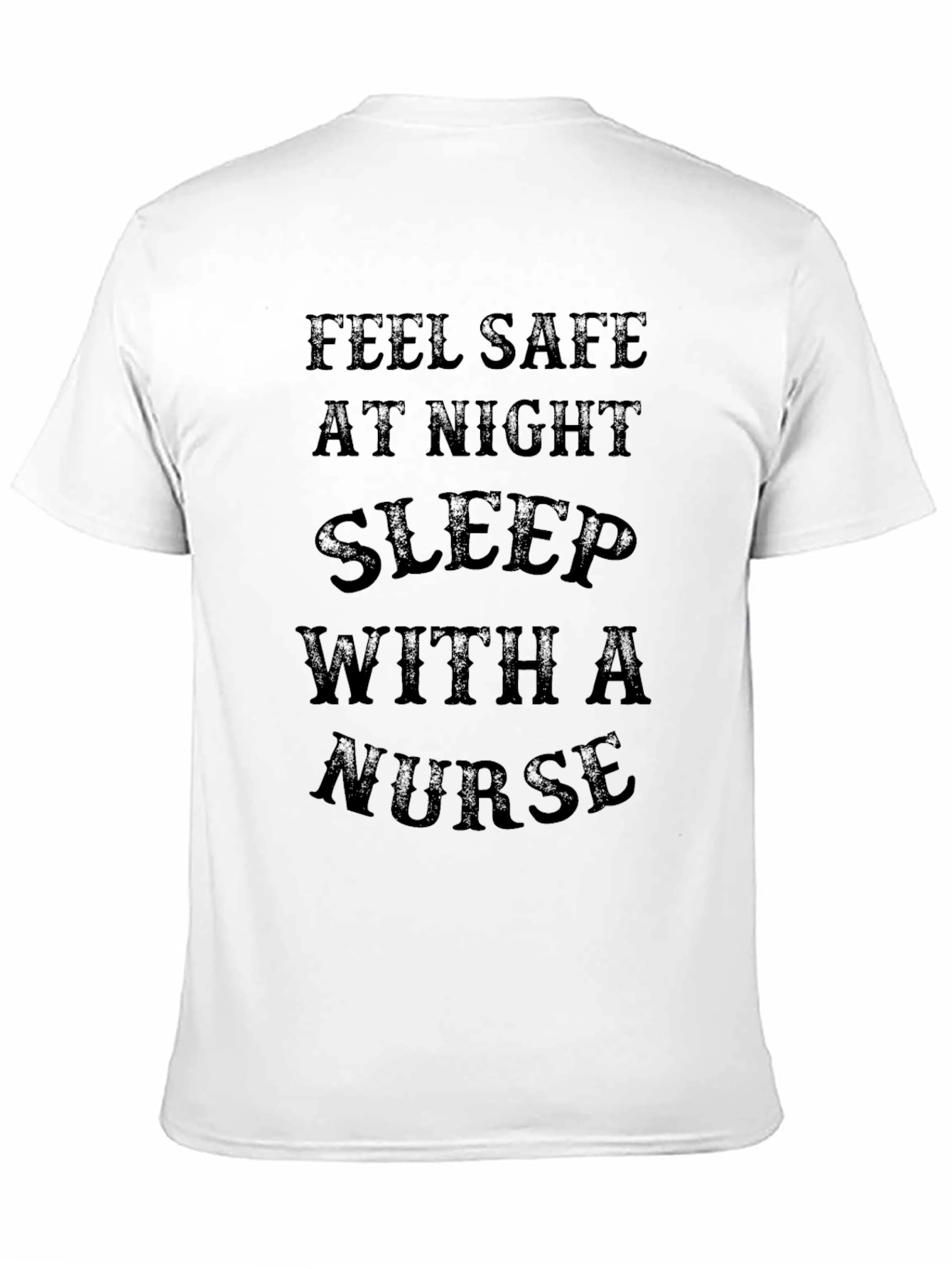 Feel Safe Sleep with a Nurse Black Tee