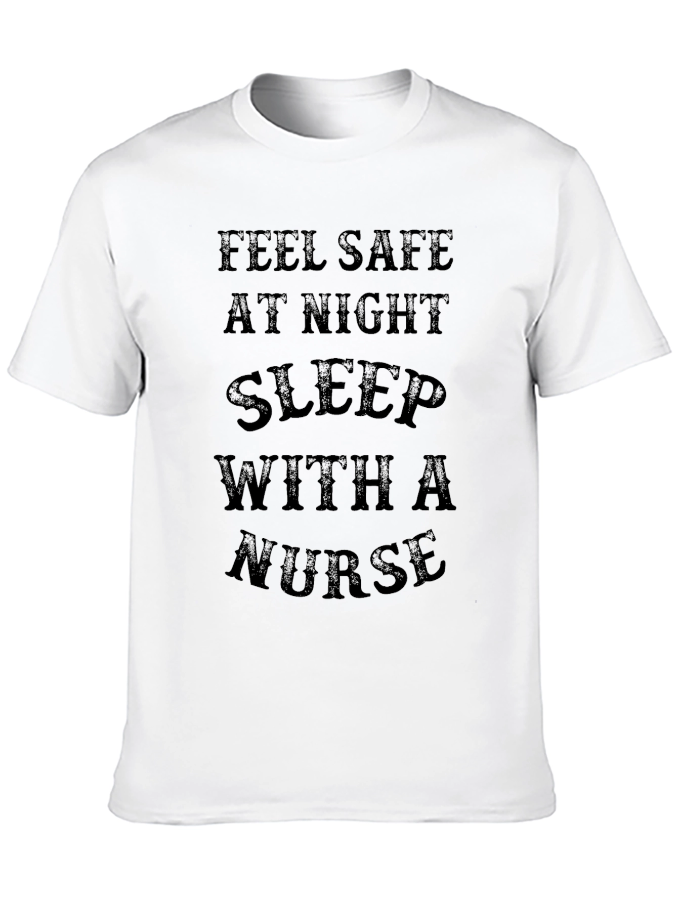 Feel Safe Sleep with a Nurse Black Tee