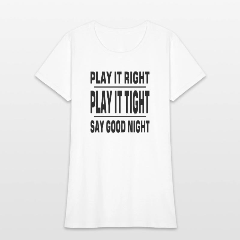 Play it right