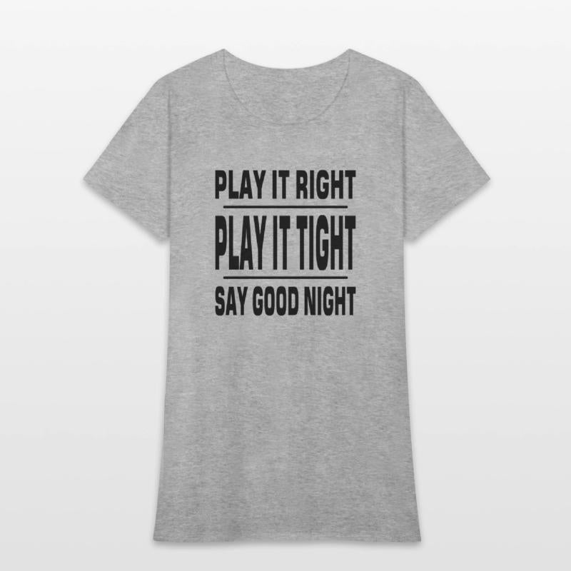 Play it right
