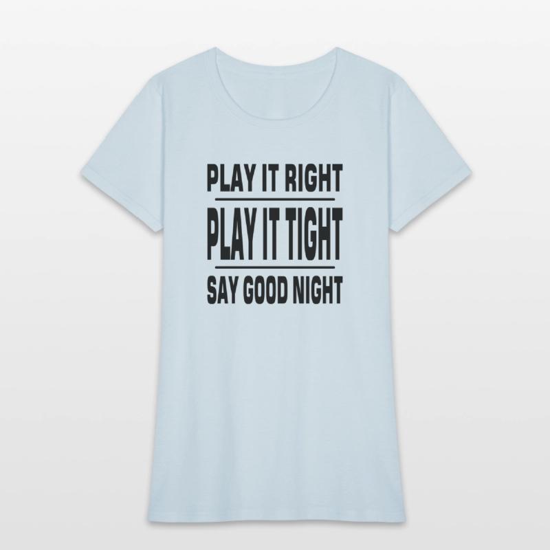 Play it right