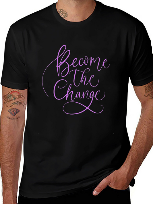 Become The Change Graphic Tee - Stylish Black T-Shirt