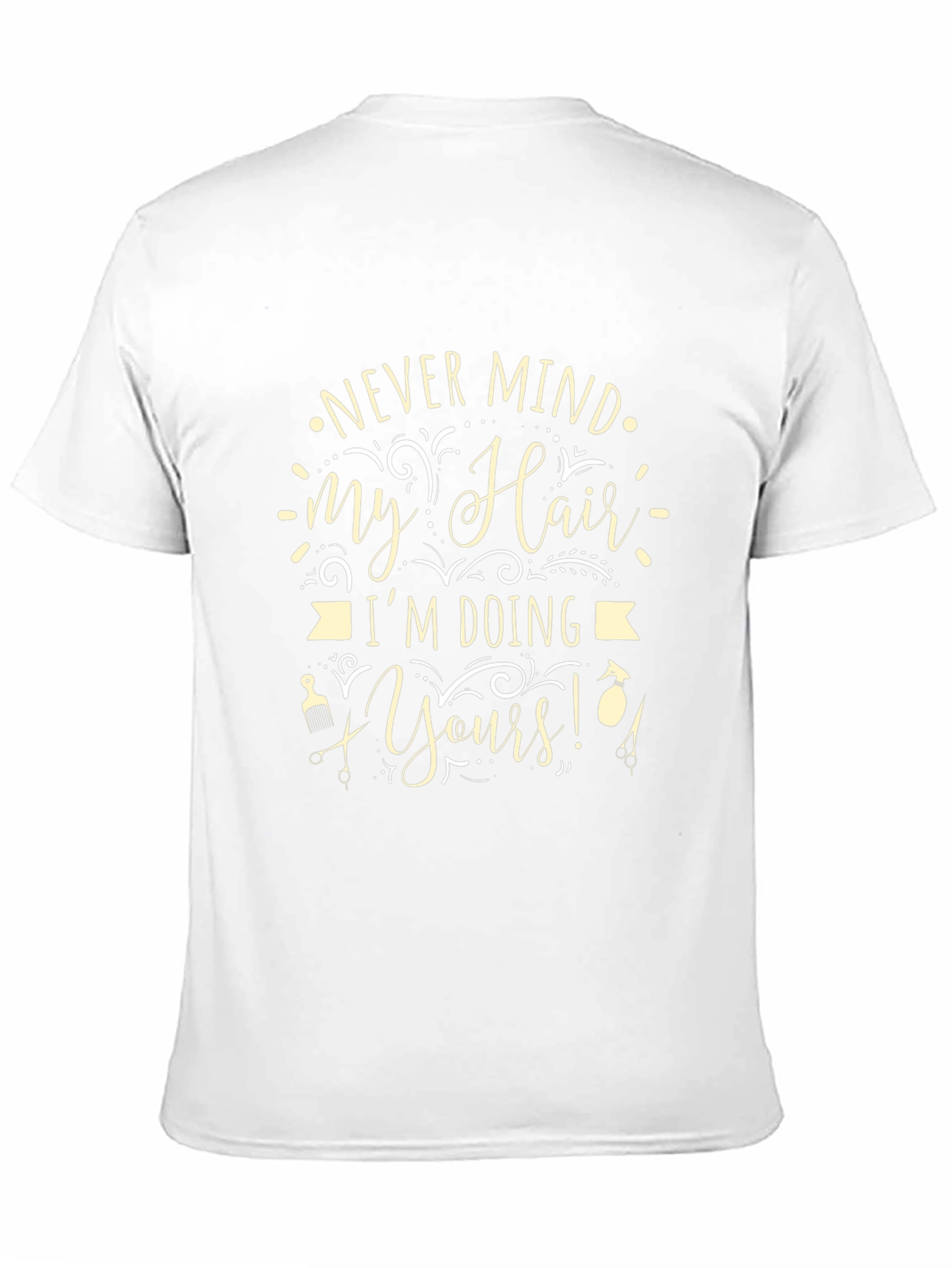 Never Mind My Hair T-Shirt