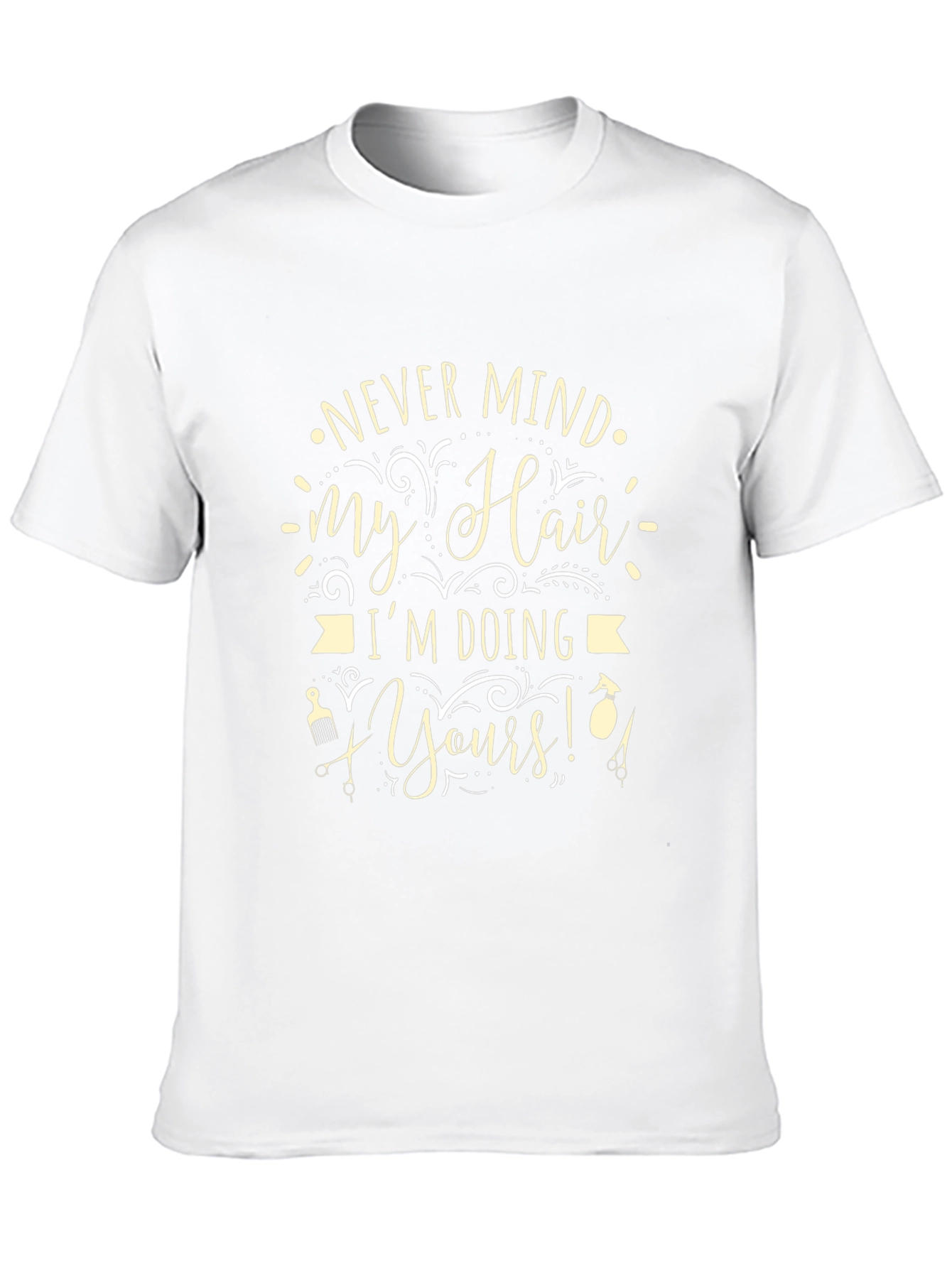 Never Mind My Hair T-Shirt