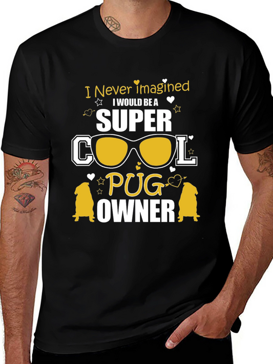 Super Cool Pug Owner Black T-Shirt