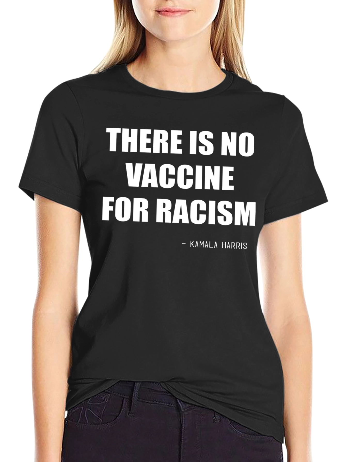 No Vaccine For Racism T-Shirt Kamala Harris Quote
