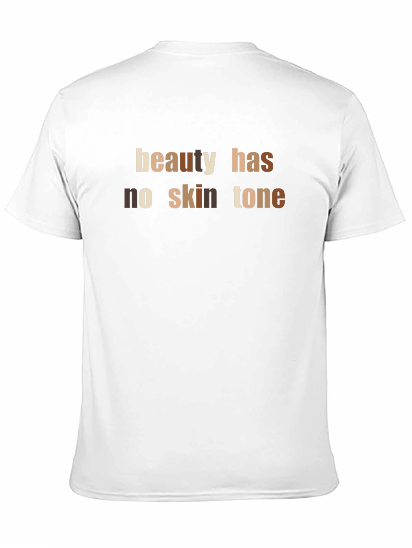 Beauty Has No Skin Tone Graphic Tee