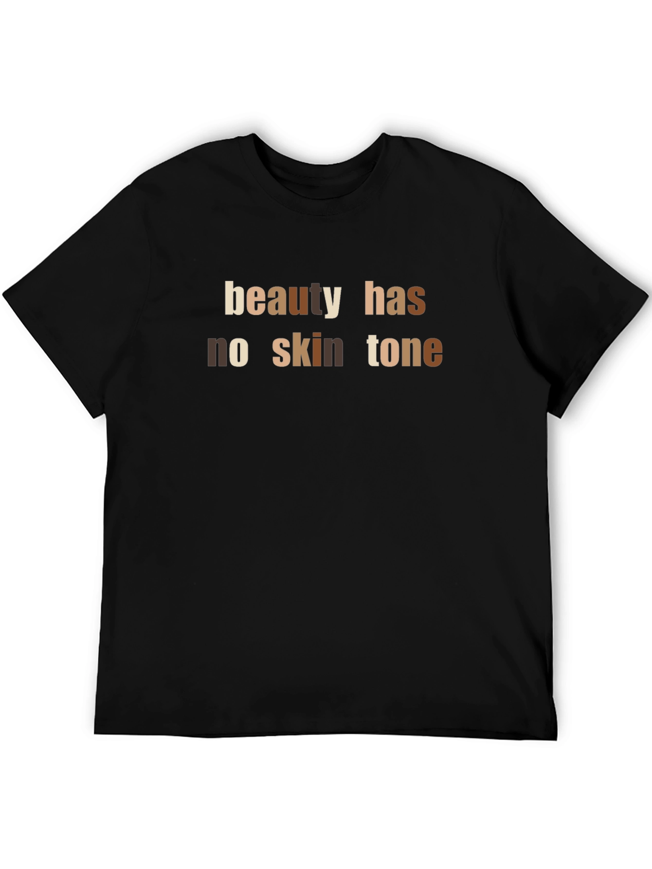 Beauty Has No Skin Tone Graphic Tee
