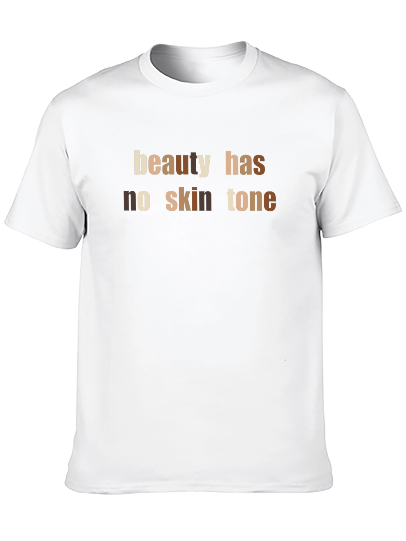 Beauty Has No Skin Tone Graphic Tee