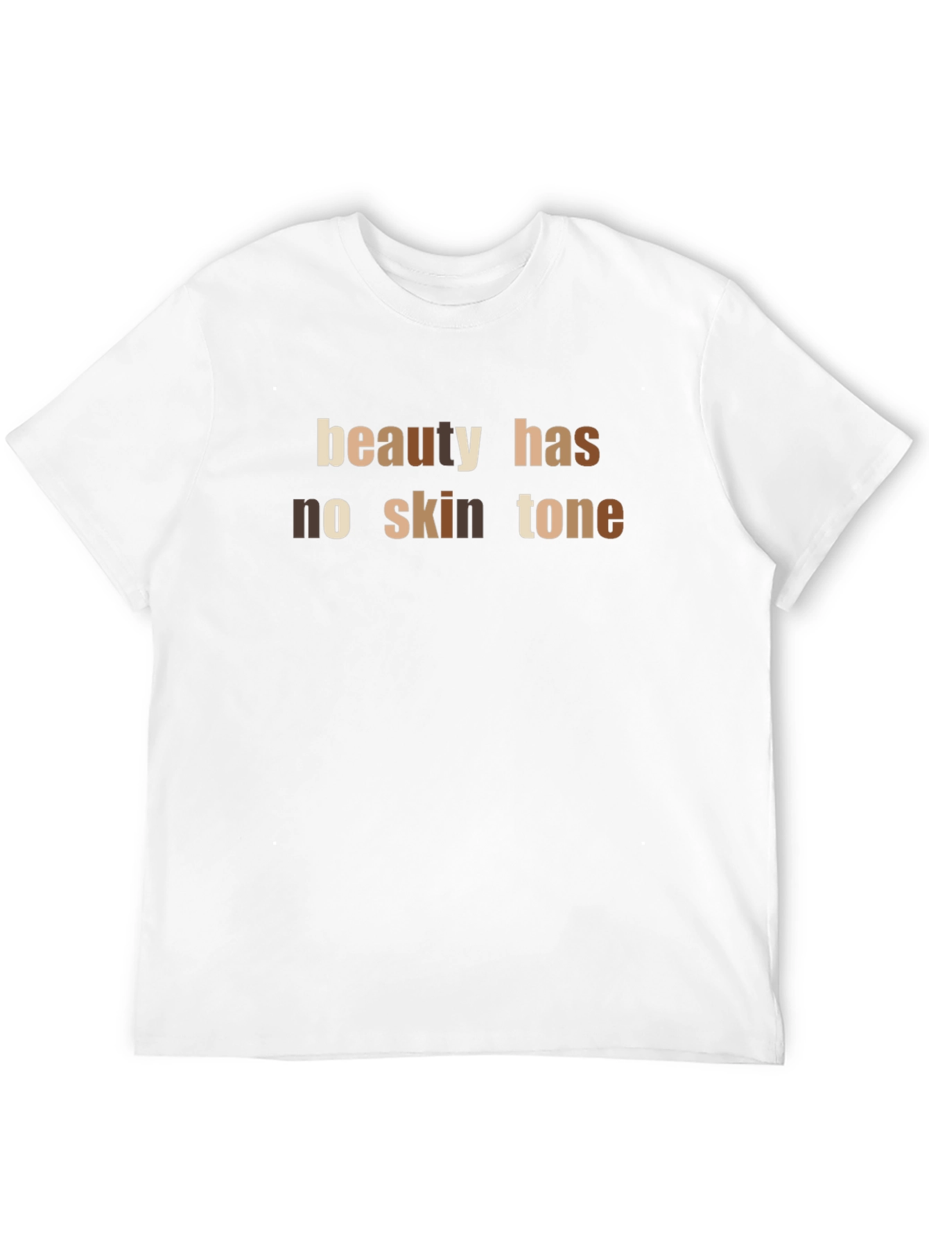 Beauty Has No Skin Tone Graphic Tee