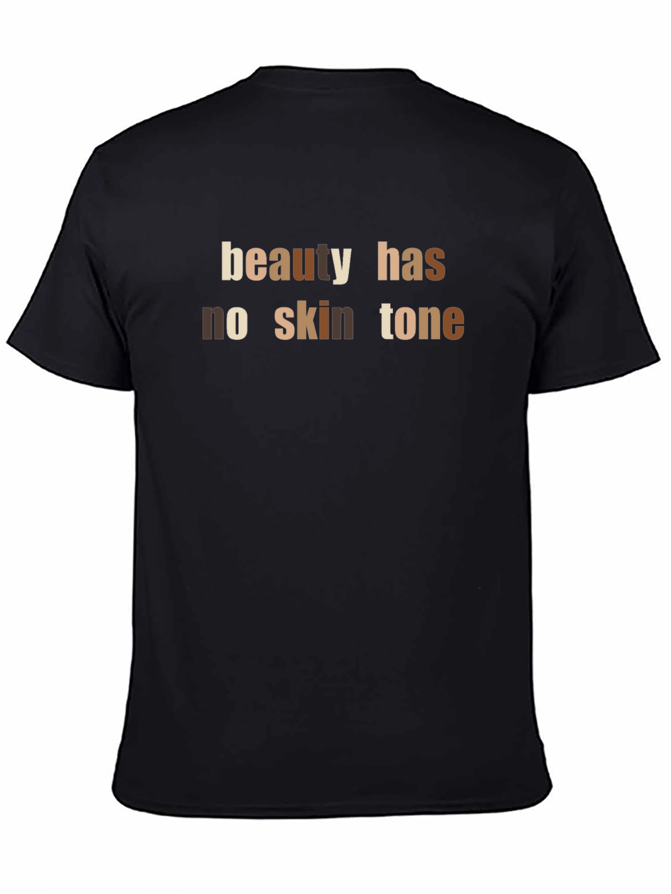 Beauty Has No Skin Tone Graphic Tee