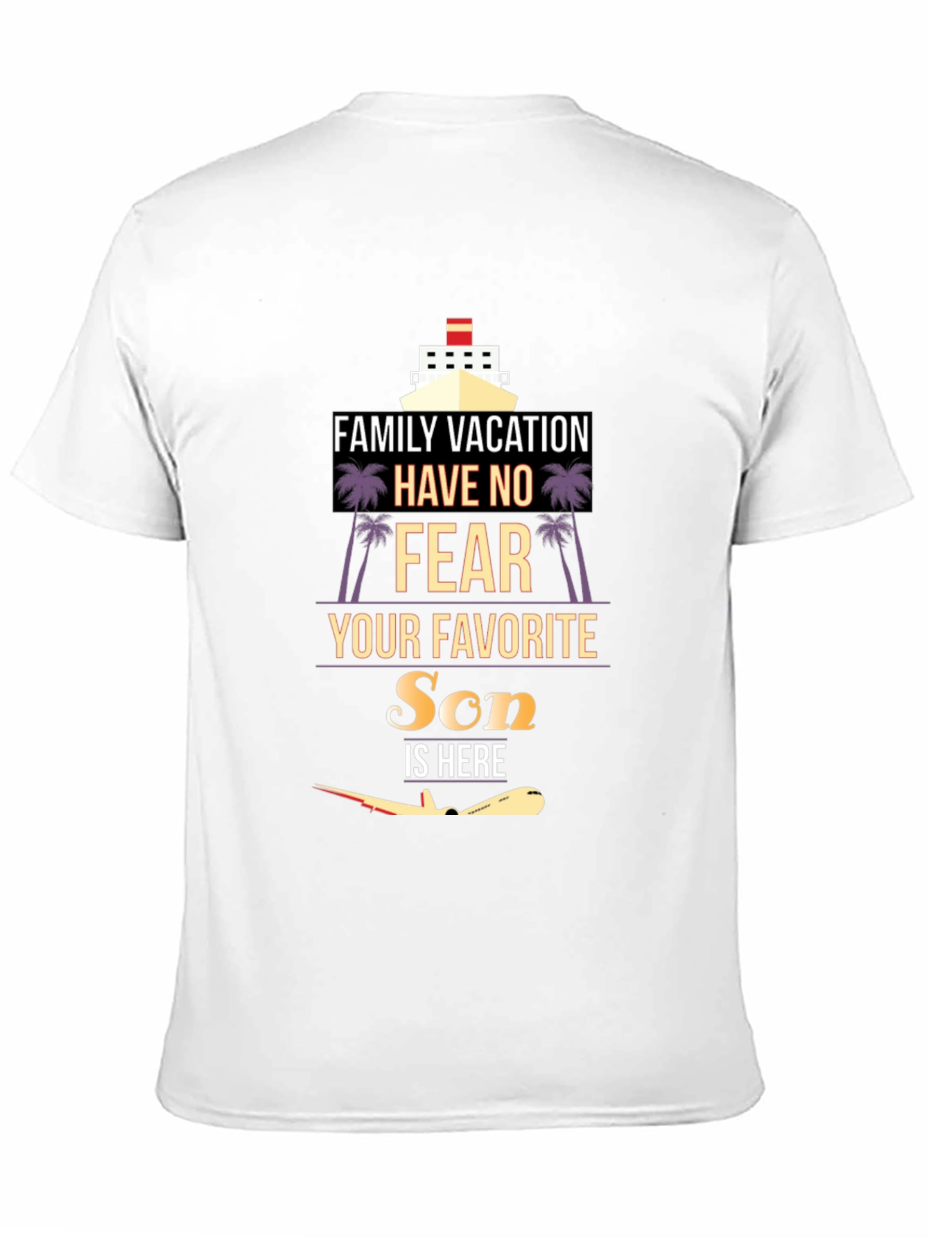 Family Vacation Son is Here Graphic T-Shirt