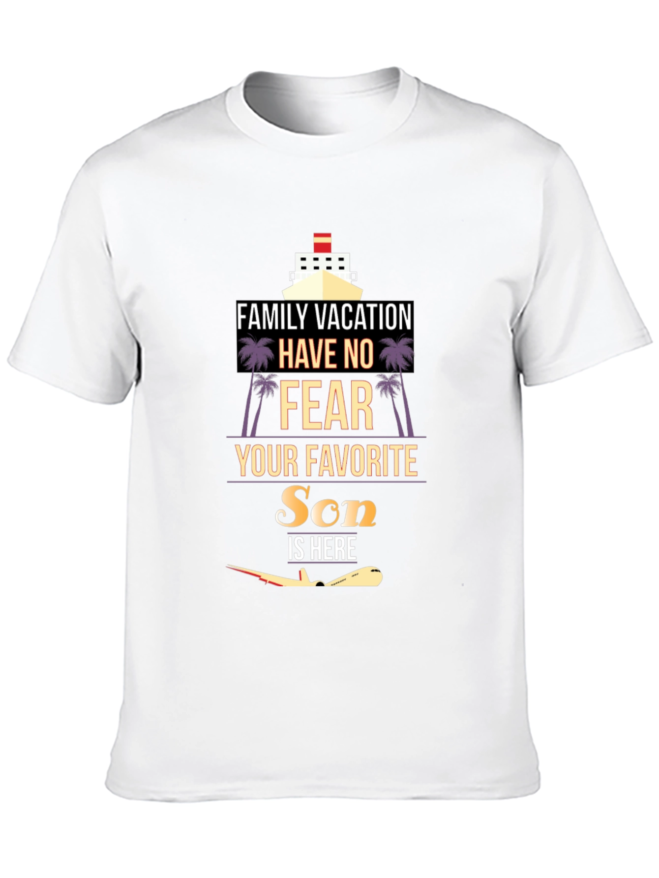 Family Vacation Son is Here Graphic T-Shirt