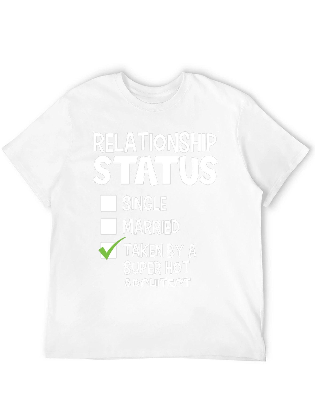 Relationship Status Taken T-Shirt
