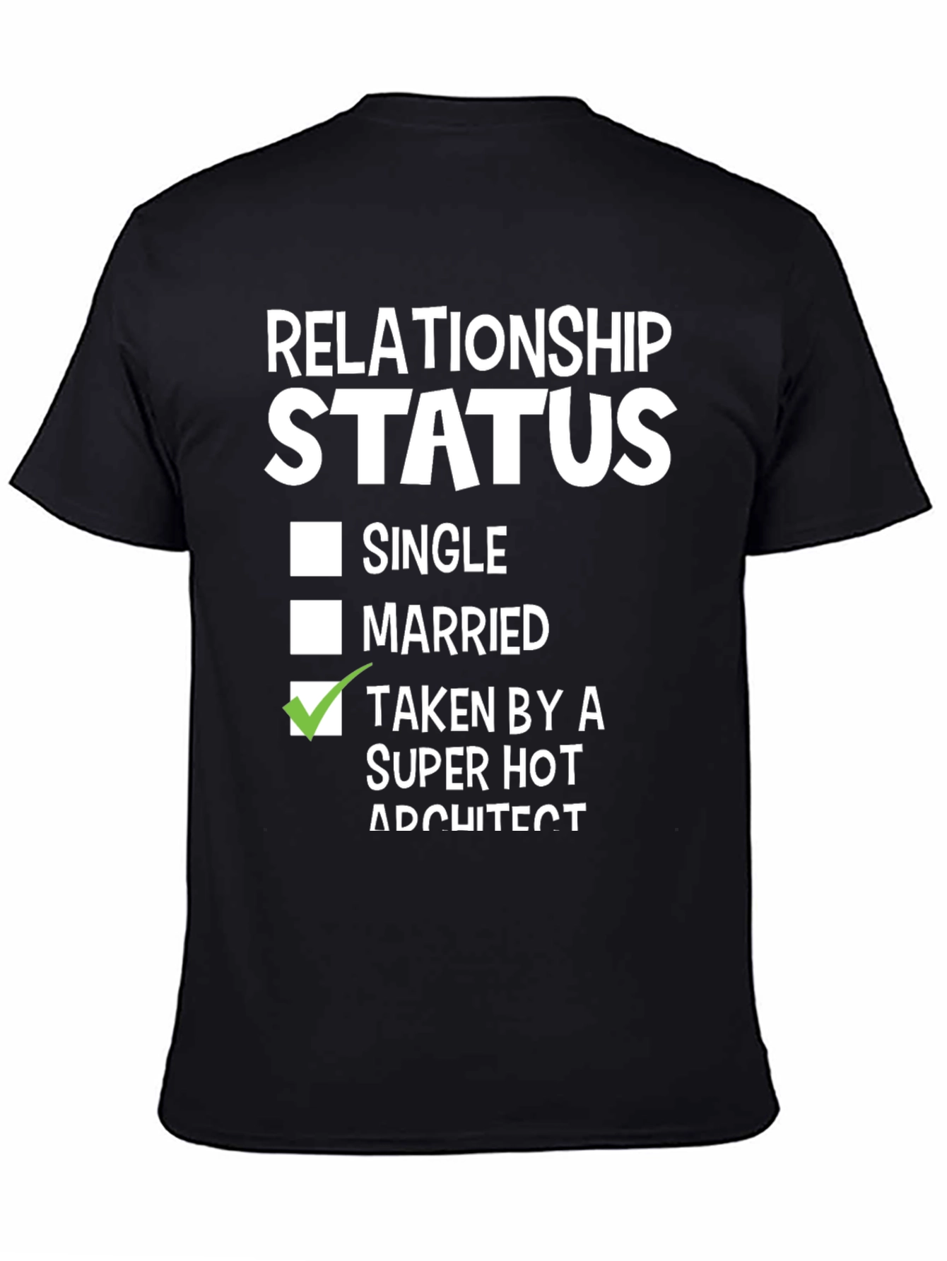Relationship Status Taken T-Shirt