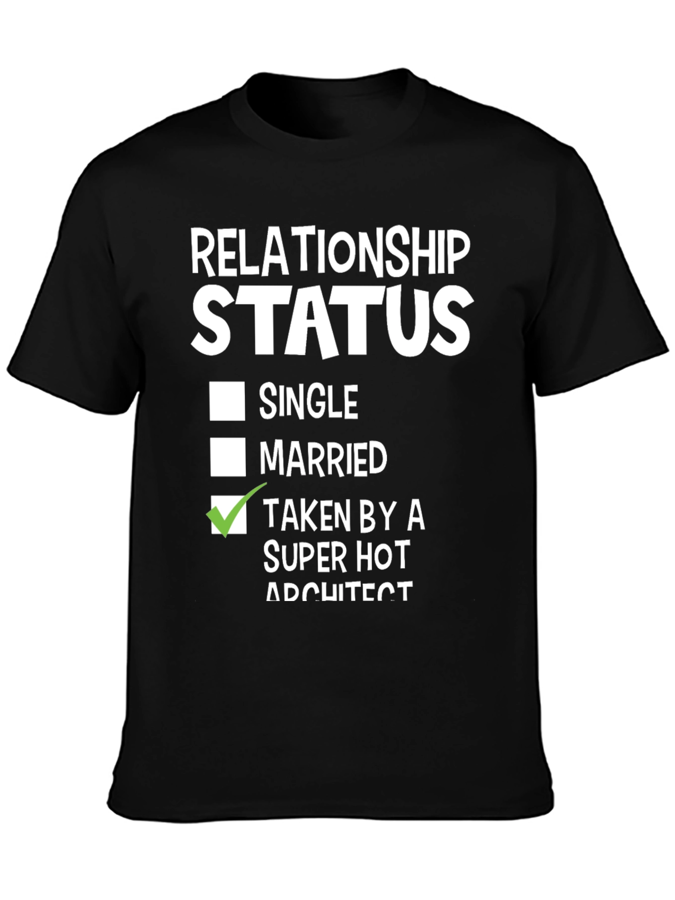 Relationship Status Taken T-Shirt