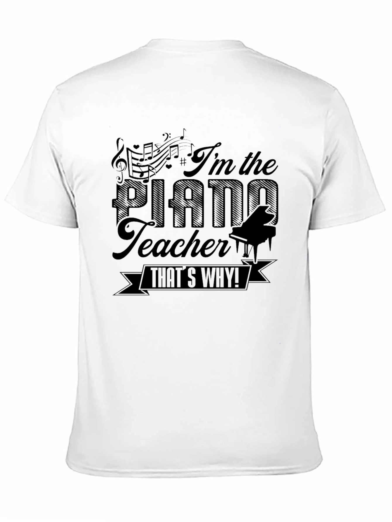 Im The Piano Teacher T-Shirt