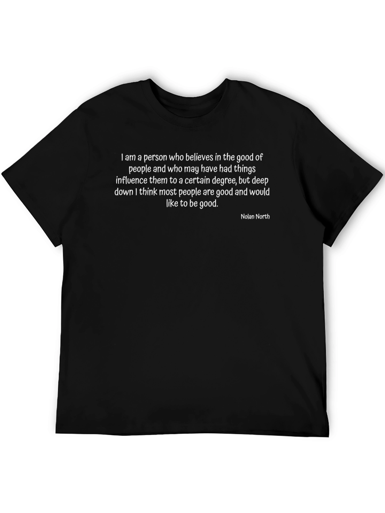 Inspirational Quote T-Shirt - Nolan North