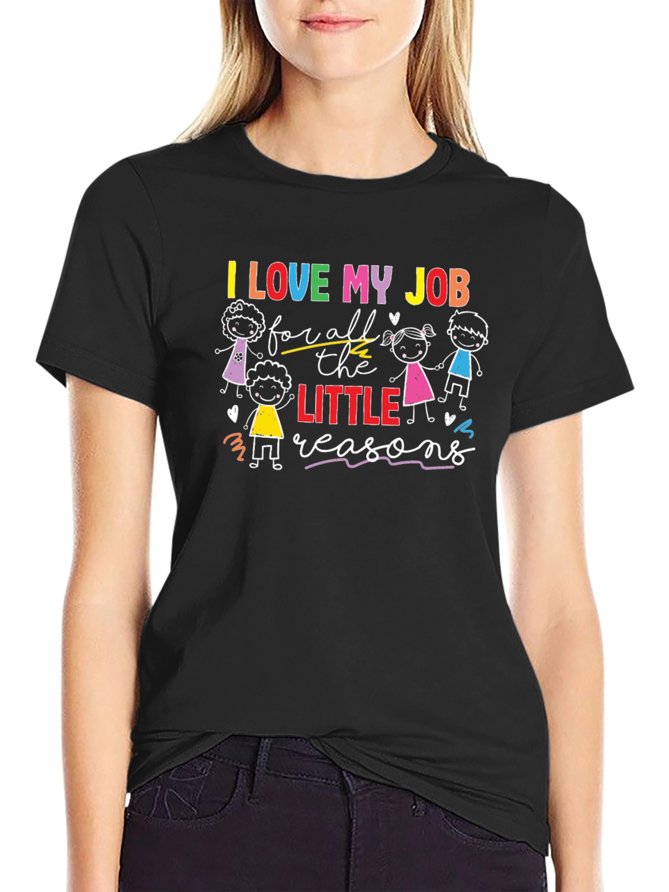 I Love My Job T-Shirt - Teacher Appreciation Gift