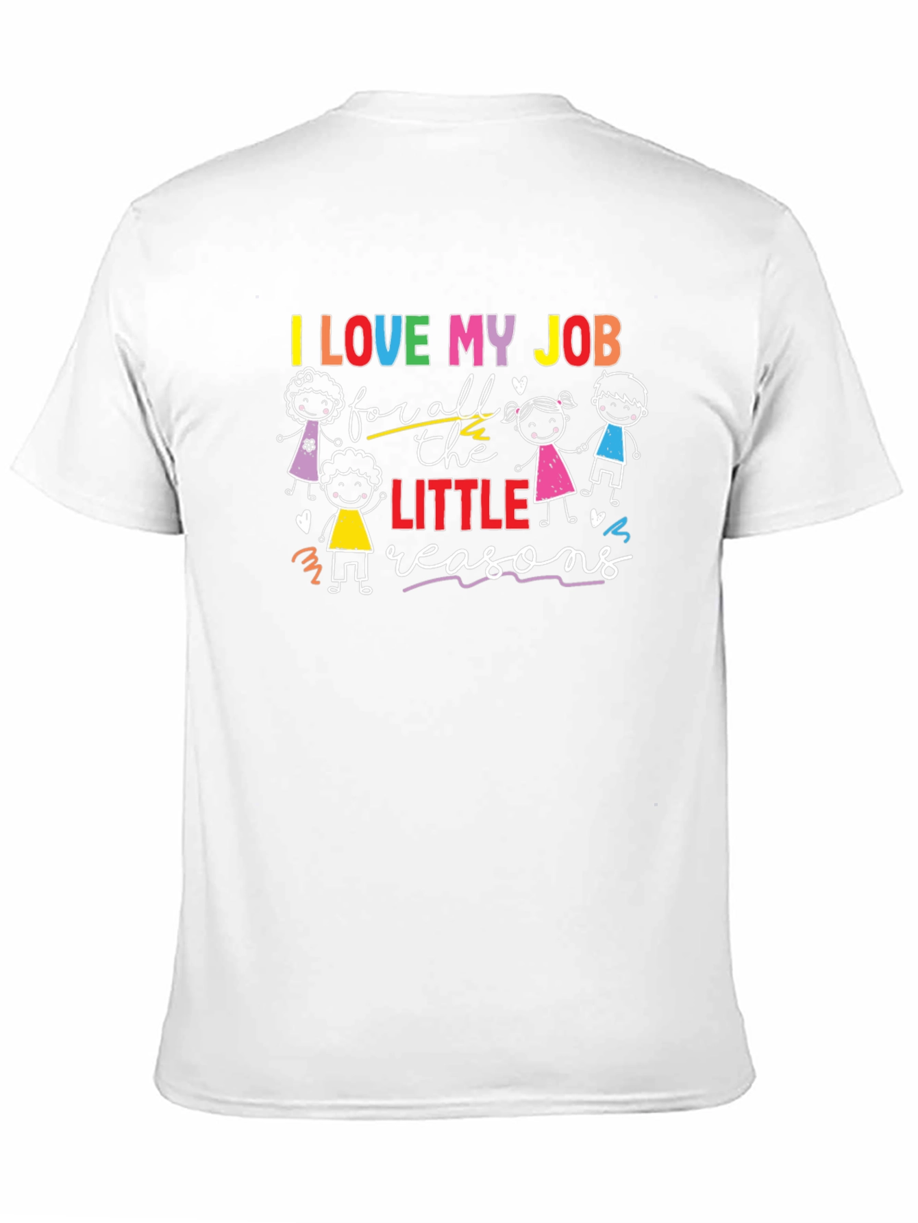 I Love My Job T-Shirt - Teacher Appreciation Gift
