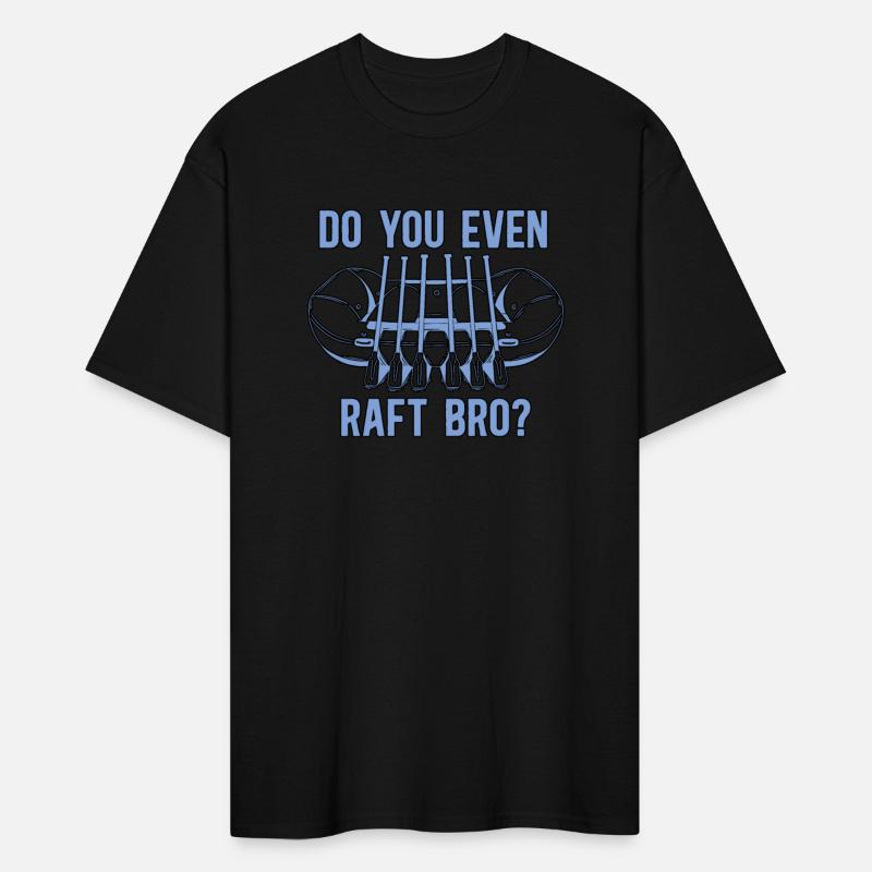 Rafting Do You Even Raft Bro Kayak Paddling Canoe