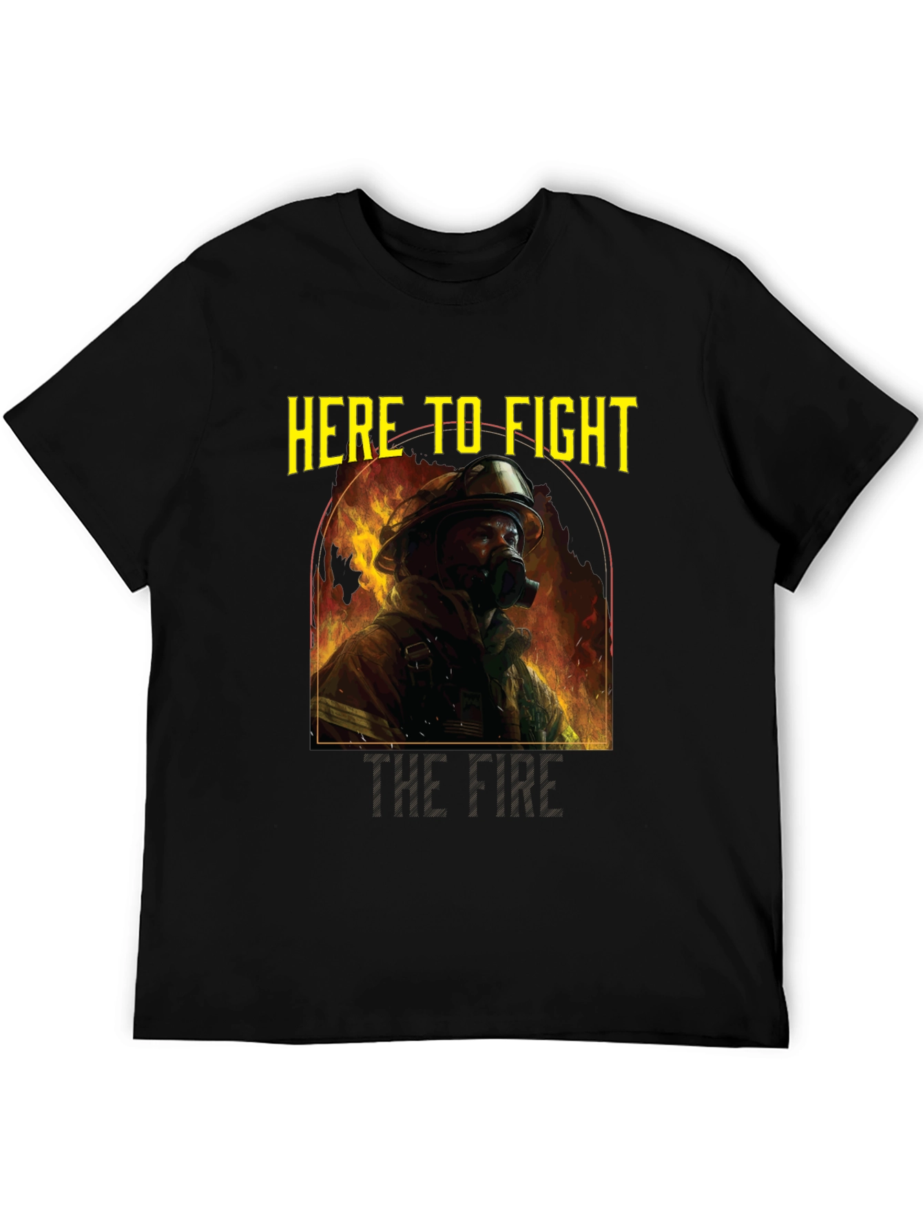 Here to Fight Firefighter Graphic Tee