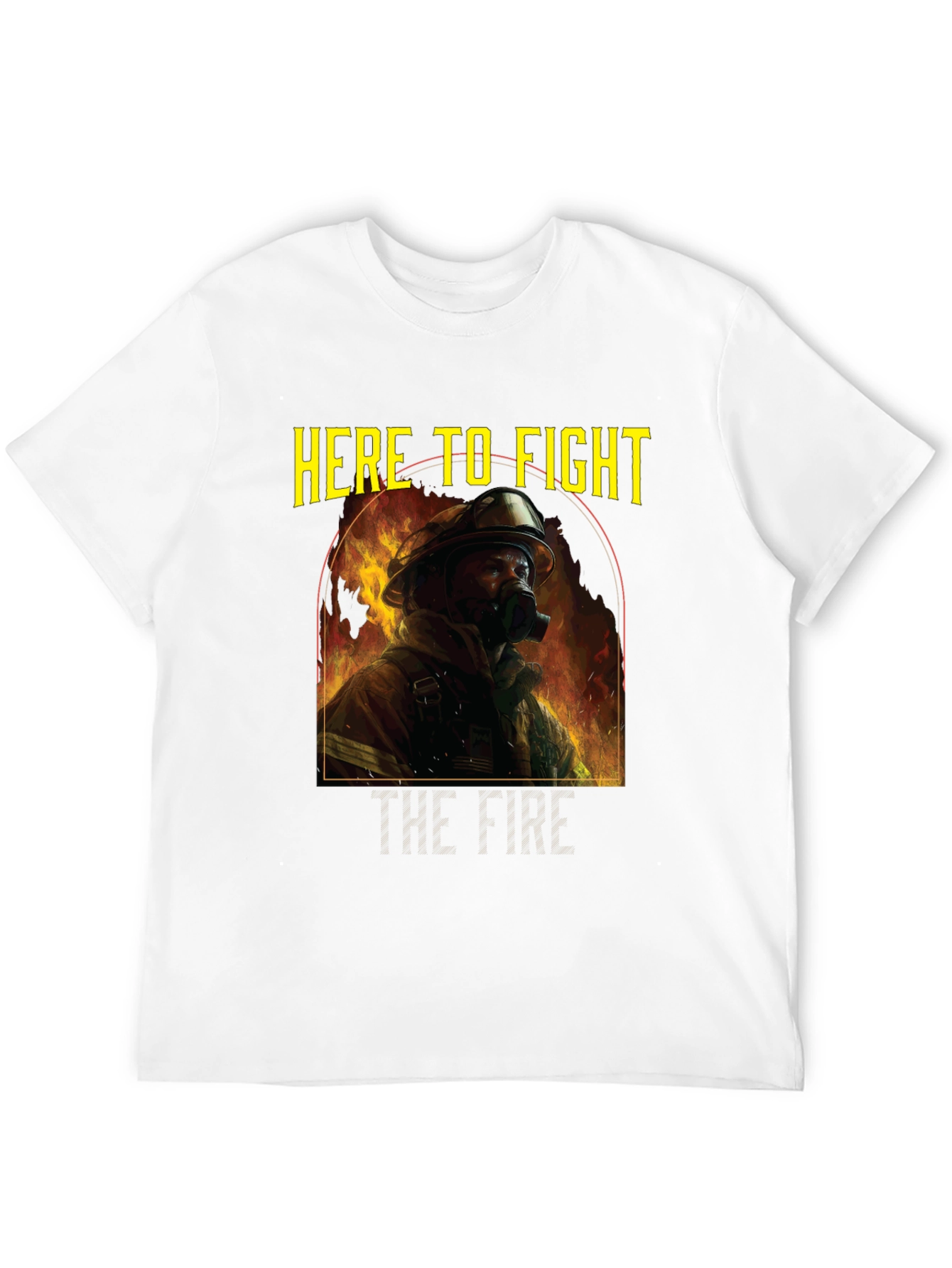 Here to Fight Firefighter Graphic Tee