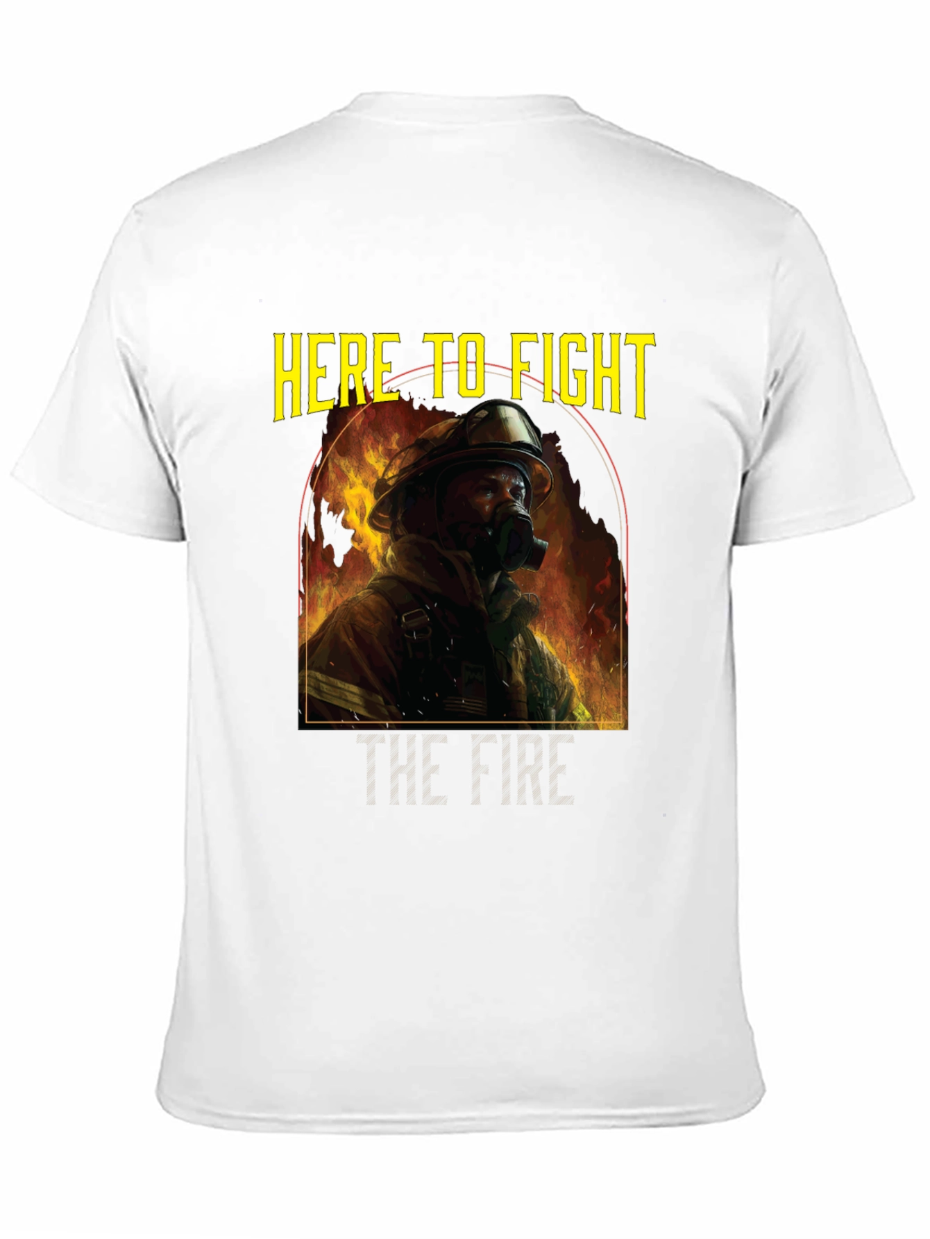 Here to Fight Firefighter Graphic Tee