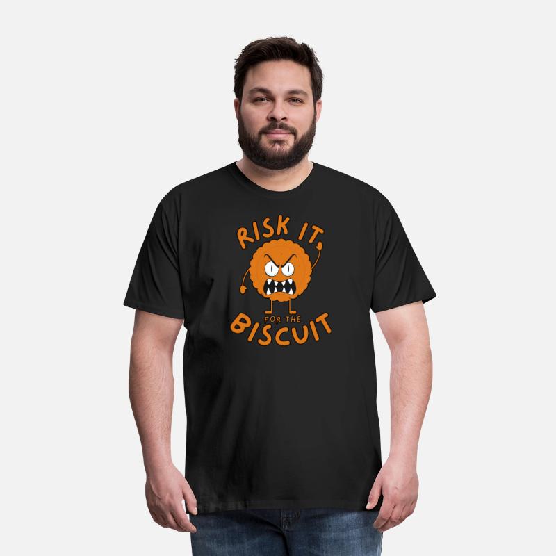 RISK IT FOR THE BISCUIT