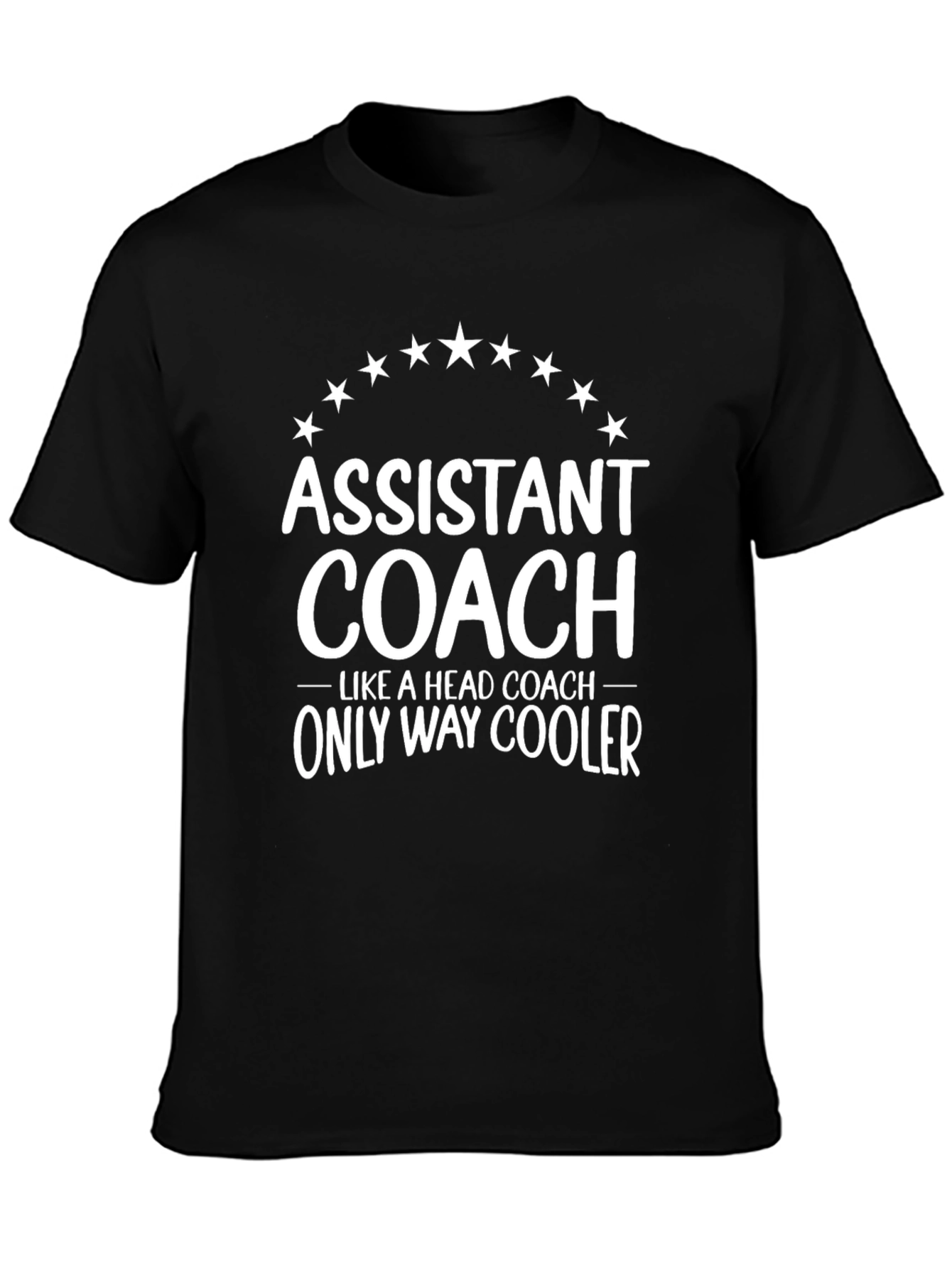 Assistant Coach T-Shirt - Only Way Cooler!