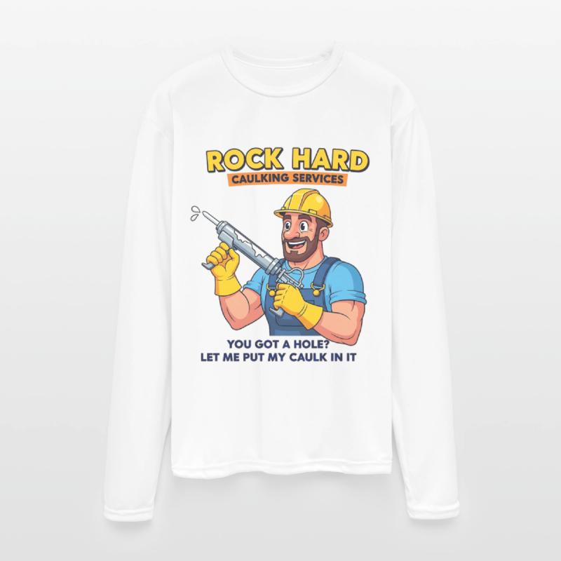 Rock Hard Caulking Services Humor T-Shirt