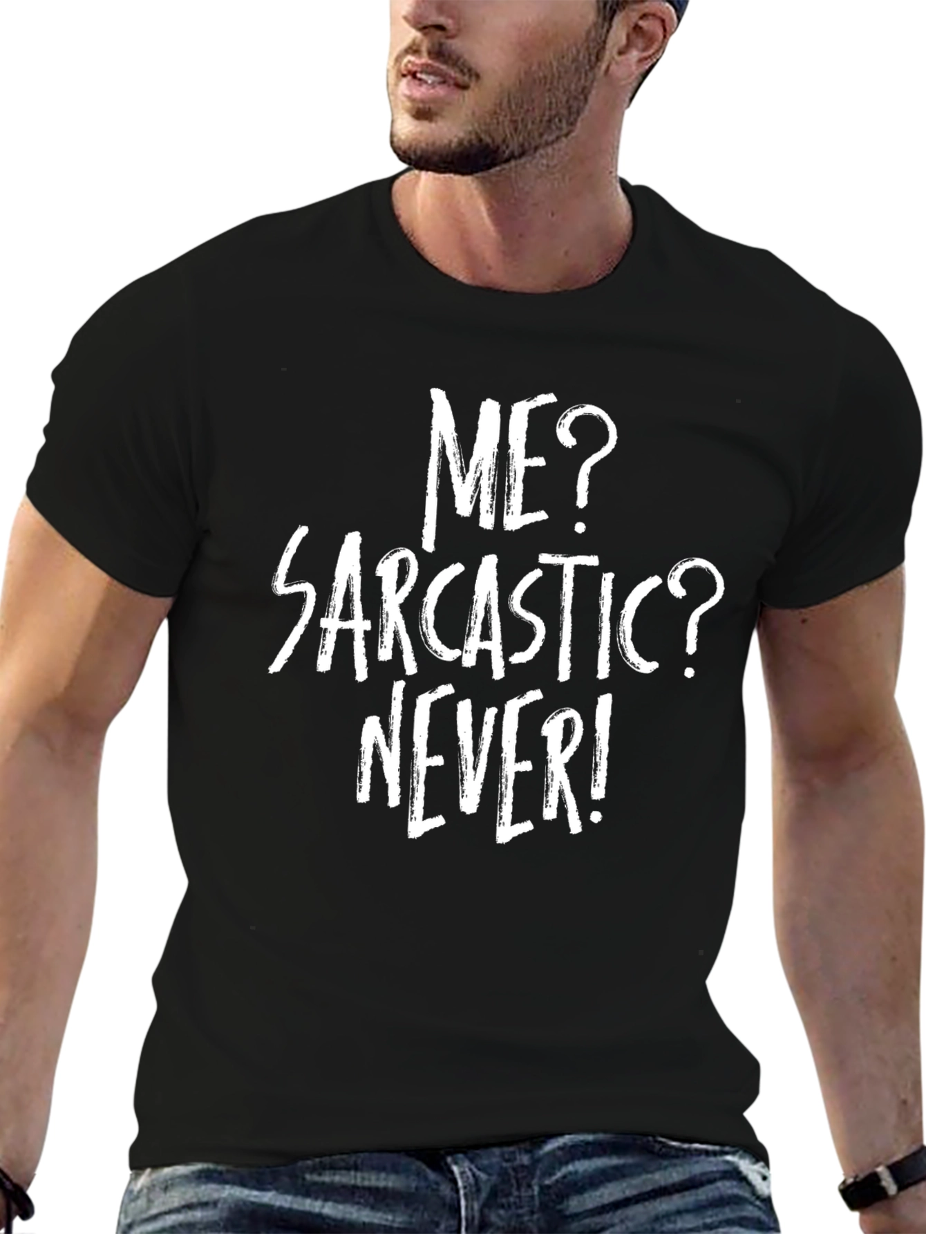 Sarcastic? Never! Graphic T-Shirt
