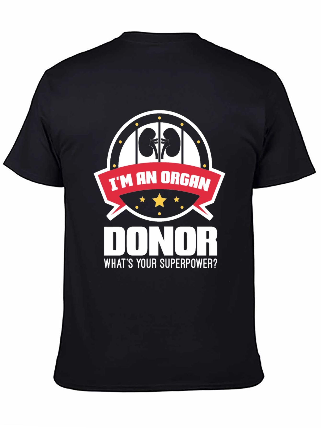 Organ Donor T-Shirt - Whats Your Superpower?