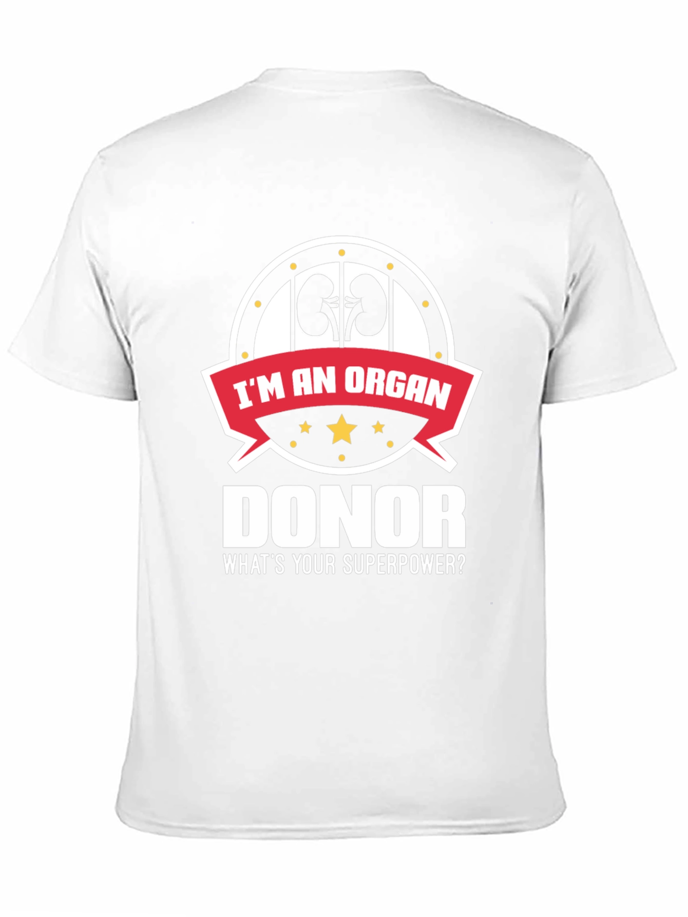 Organ Donor T-Shirt - Whats Your Superpower?