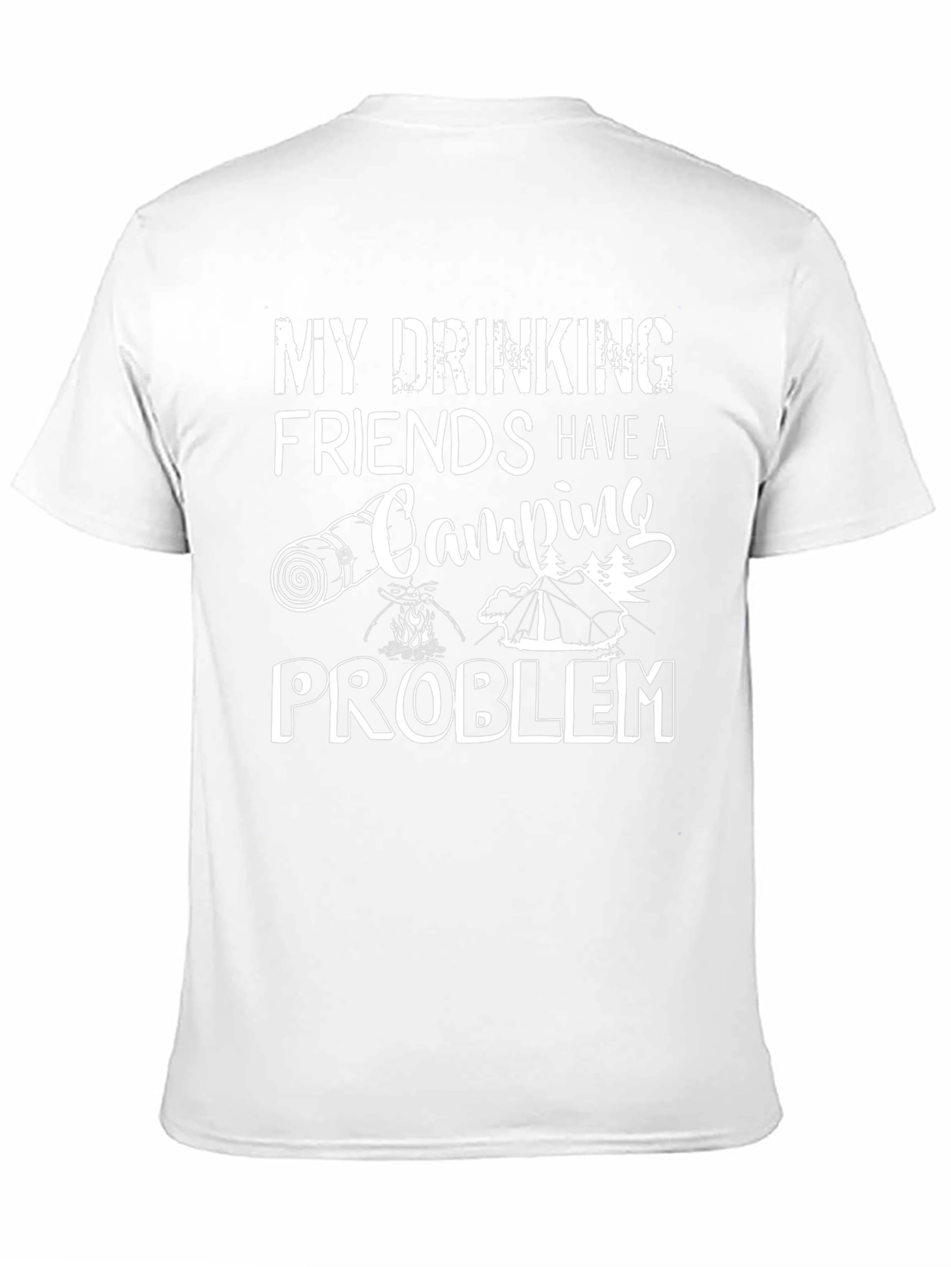 Camping Problem T-Shirt Funny Drinking Friends Tee